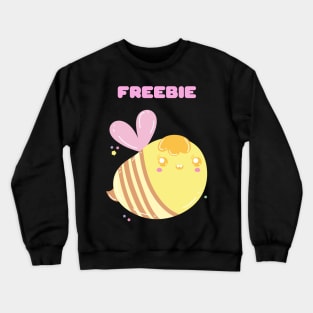 Bees Freebie Free Bee Gift for Bee Lovers Crewneck Sweatshirt